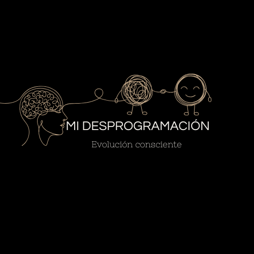 Mi Desprogramación Evolución Consciente
